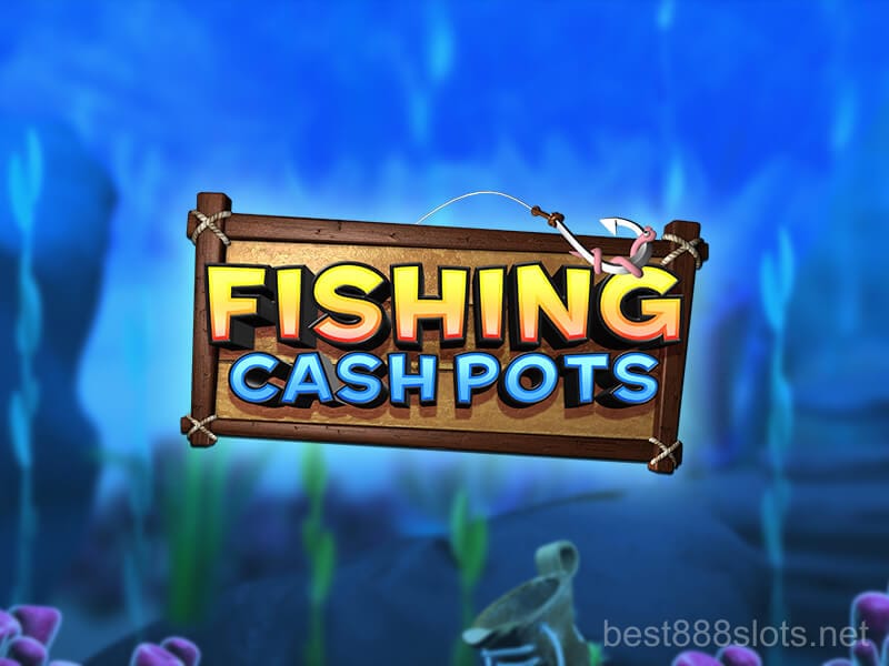 Fishing Cash Pots